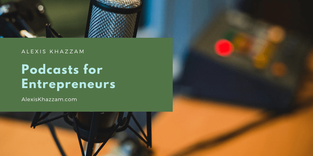 Podcasts for Entrepreneurs